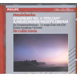 Symphony No. 4 "Italian" / Music From A "Midsummer Night's Dream " - Felix Mendelssohn-Bartholdy,Sir Colin Davis,Boston Symph ...