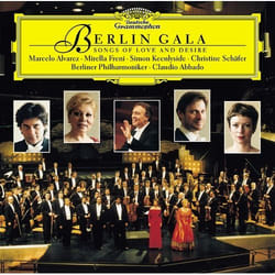 Deutsche Grammophon Berlin Gala Silvester 1998, Songs Of Love And Desire Classic Mirella Freni, Christine Schäfer, Marcelo Alvarez, Simon Keenlyside, Berliner Philharmoniker, Claudio Abbado
