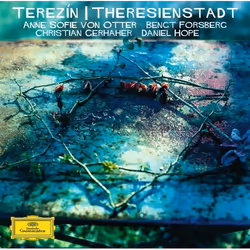 Deutsche Grammophon Terezín · Theresienstadt, Classic, Anne Sofie von Otter, Bengt Forsberg, Christian Gerhaher, Daniel Hope, ...