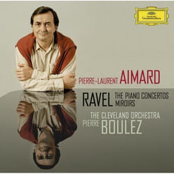 Deutsche Grammophon Maurice Ravel Classic Pierre-Laurent Aimard, The Cleveland Orchestra, Pierre Boulez