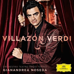 Deutsche Grammophon Villazón · Verdi Classic Erdmann, Ombuena, Orchestra del Teatro Regio di Torino, Gianandrea Noseda