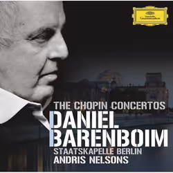 Deutsche Grammophon Frédéric Chopin, Classic, Daniel Barenboim, Staatskapelle Berlin, Andris Nelsons, 15/04/2011