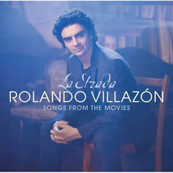 Deutsche Grammophon Rolando Villazón, La Strada Classic Rolando Villazón, The City of Prague Philharmonic Orchestra, Nicholas Dodd, Simon Franglen, Steven Baker