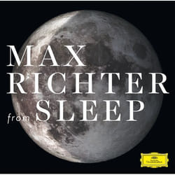 Deutsche Grammophon Max Richter, From Sleep Classic Max Richter, (Piano, Organ, Synthesizers, Electronics), American Contemporary Music Ensemble (ACME), Grace Davidson