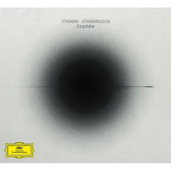 Deutsche Grammophon Jóhann Jóhannsson, Orphée Classic Jóhann Jóhannsson, Yuki Numata Resnick, Tarn Travers, Ben Russell, Clarice Jensen