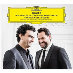 Deutsche Grammophon Duets Classic Rolando Villazón, Ildar Abdrazakov, Orchestre Métropolitain de Montréal, Yannick Nézet-Séguin