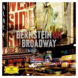Deutsche Grammophon Bernstein On Broadway, Classic, Leonard Bernstein, 16/03/2018