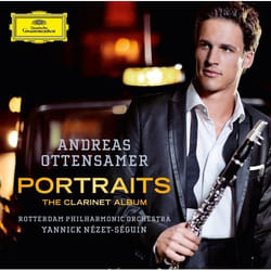 Deutsche Grammophon Andreas Ottensamer, Portraits Classic Rotterdam Philharmonic Orchestra, Yannick Nézet-Séguin