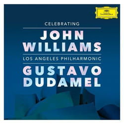 Deutsche Grammophon Celebrating John Williams Classic John Williams, Gustavo Dudamel, Los Angeles Philharmonic