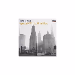 Birth Of Soul-Special Chicago Edition