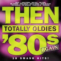 Varèse Sarabande Various Artists - Then: Totally Oldies - The 80s Again