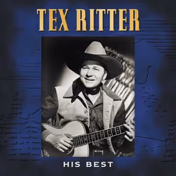Varèse Sarabande Tex Ritter - Tex Ritter: His Best, Tex Ritter, 27/03/2007
