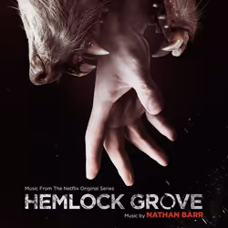 Varèse Sarabande Nathan Barr - Hemlock Grove, Nathan Barr, 09/10/2013