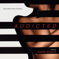 Varèse Sarabande Aaron Zigman - Addicted, Aaron Zigman, 21/10/2014