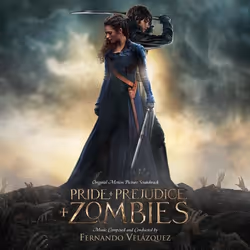 Varèse Sarabande Fernando Velazquez - Pride and Prejudice and Zombies, Fernando Velazquez, 02/12/2016