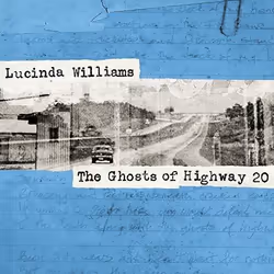 Alive AG The Ghosts of Highway 20 (2LP), Country, Vinyl, Williams, Lucinda, Essential Sales and Marketing Ltd. / Thirty Tiger ...