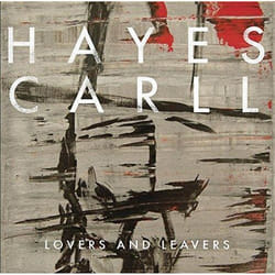 Alive AG Lovers and Leavers (LP) Vinyl Country 30 cm Carll, Hayes