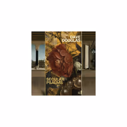 Dave Douglas Secular Psalms CD Album Digipak (2022) NEW