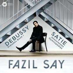 Warner Music Fazil Say - Debussy: Preludes; Satie: Gymnopedies, Gnossiennes, CD Classic