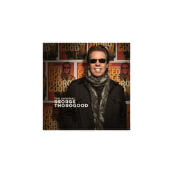 George Thorogood  The Original George Thorogood CD (2022) NEW