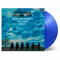 Music On Vinyl Blues Dimension - B.D. Is Dead, Long Live B.D., Vinyl, Blues Dimension, Physical media, 05/05/2017, Side A 1. ...
