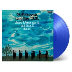 Music On Vinyl Blues Dimension - B.D. Is Dead, Long Live B.D.