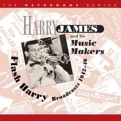 Proper Flash Harry - Broadcasts 1942-46 CD Jazz Harry James & His Music Makers