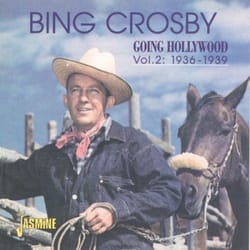 Jasmine Records Bing CROSBY - Going Hollywood, Vol. 2: 1936-1939 CD