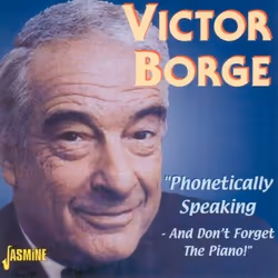 Jasmine Records Victor BORGE - Phonetically Speaking - And Don't Forget The Piano!, CD, Victor Borge, Physical media, 1 discs ...