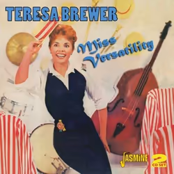 Jasmine Records Teresa BREWER - Miss Versatility, CD, Teresa Brewer, Physical media, 2 discs, 12/08/2011, Disc 1 1. Silver do ...