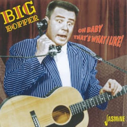 Jasmine Records Big BOPPER - Oh Baby That's What I Like! CD