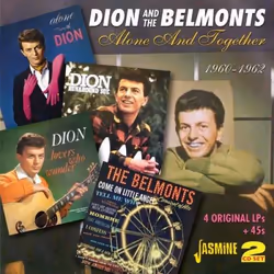 Jasmine Records Dion & The BELMONTS - Alone and Together 1960-1962 - Four Original LPs + 45s, CD, Dion & The Belmonts, Physic ...