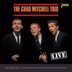Jasmine Records The Chad MITCHELL TRIO - LIVE, CD, The Chad Mitchell Trio, Physical media, 1 discs, 07/11/2014, Mighty day on ...