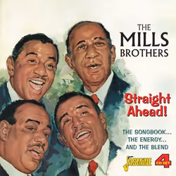 Jasmine Records The MILLS BROTHERS - Straight Ahead! - The Songbook… The Energy… And The Blend, CD, The Mills Brothers, Physi ...