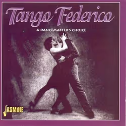 Jasmine Records TANGO FEDERICO - Tango Federico - A Dancemaster's Choice, CD, Tango Federico, Physical media, 1 discs, 01/06/ ...
