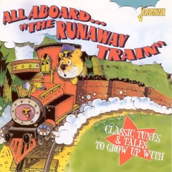 Jasmine Records Various Artists - All Aboard "The Runaway Train" - Classic Tunes & Tales To Grow Up With; Children's Records  ...