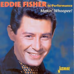 Jasmine Records Eddie FISHER - In Performance - Makin' Whoopee, CD, Eddie Fisher, Physical media, Adult, 1 discs, 8/1/2000