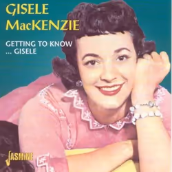 Jasmine Records Gisele MacKENZIE - Getting To Know Gisele, CD, Gisele Mackenzie, Physical media, Adult, 1 discs, 8/1/2000