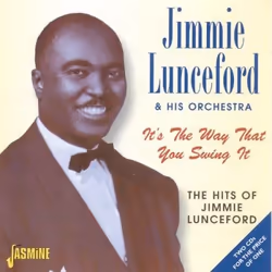 Jasmine Records Jimmie LUNCEFORD & His Orch. - It's The Way That You Swing It - The Hits Of Jimmie Lunceford, CD, Jimmie Lunc ...