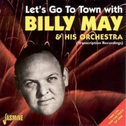Jasmine Records Billy MAY & His Orchestra - Let's Go To Town with Billy May & His Orchestra (Transcription Recordings) CD