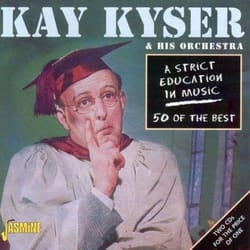 Jasmine Records Kay KYSER - A Strict Education In Music - 50 Of The Best CD