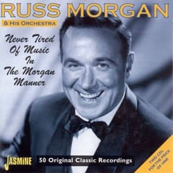 Jasmine Records Russ MORGAN - Never Tired of Music in the Morgan Manner CD