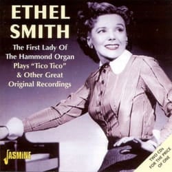 Jasmine Records Ethel SMITH - The First Lady Of The Hammond Organ Plays Tico Tico & Other Great Original Recordings CD