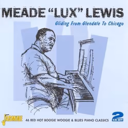 Jasmine Records Meade ‘Lux’ LEWIS - Gliding From Glendale To Chicago 46 Red Hot Boogie Woogie Piano Classics, CD, Meade ‘Lux’ ...