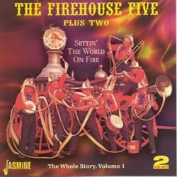 Jasmine Records FIREHOUSE FIVE + TWO - Settin' The World On Fire - The Whole Story Vol. 1 CD