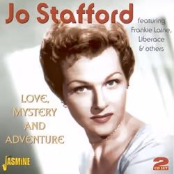 Jasmine Records Jo STAFFORD - Love, Mystery and Adventure, CD, Jo Stafford, Physical media, Adult, 2 discs, 2/20/2006