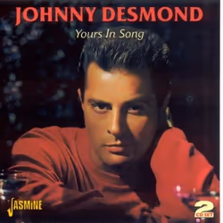 Jasmine Records Johnny DESMOND - Yours In Song, CD, Johnny Desmond, Physical media, Adult, 2 discs, 9/15/2006