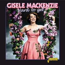 Jasmine Records Gisele MACKENZIE - Hard To Get CD