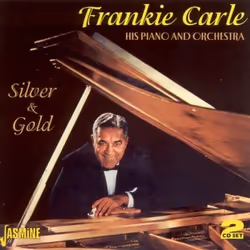 Jasmine Records Frankie CARLE - Silver and Gold, CD, Frankie Carle, Physical media, Adult, 2 discs, 8/10/2007