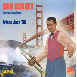 Jasmine Records Bob SCOBEY & Clancy HAYES - Frisco Jazz '56, CD, Bob Scobey & Clancy Hayes, Physical media, Adult, 2 discs, 2 ...